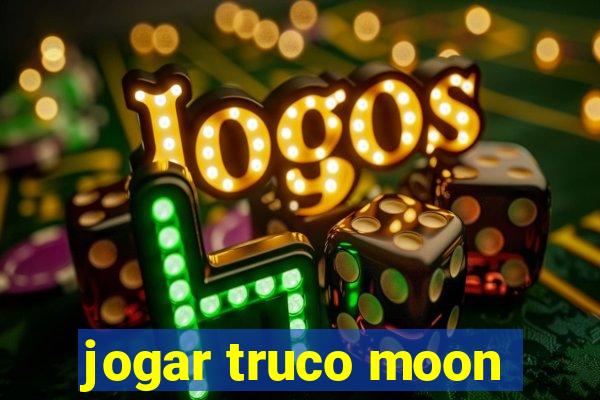 jogar truco moon